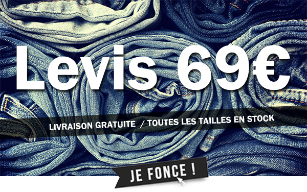 LEVIS 69€ / LIVRAISON GRATUITE / TOUTES LES TAILLES EN STOCK